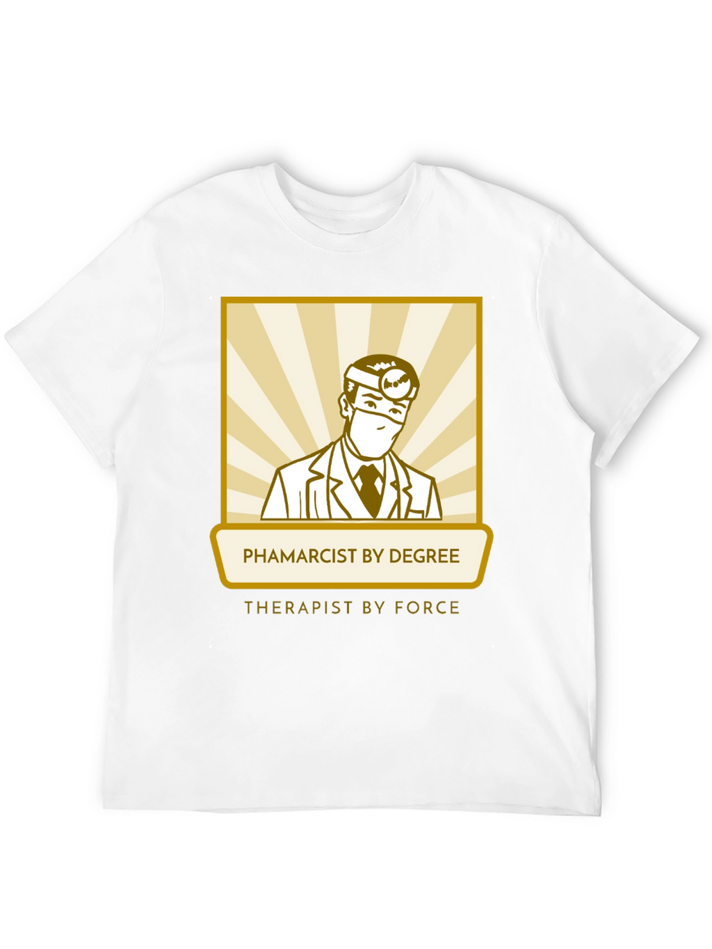 Pharmacist Therapist T-Shirt - Degree by Force