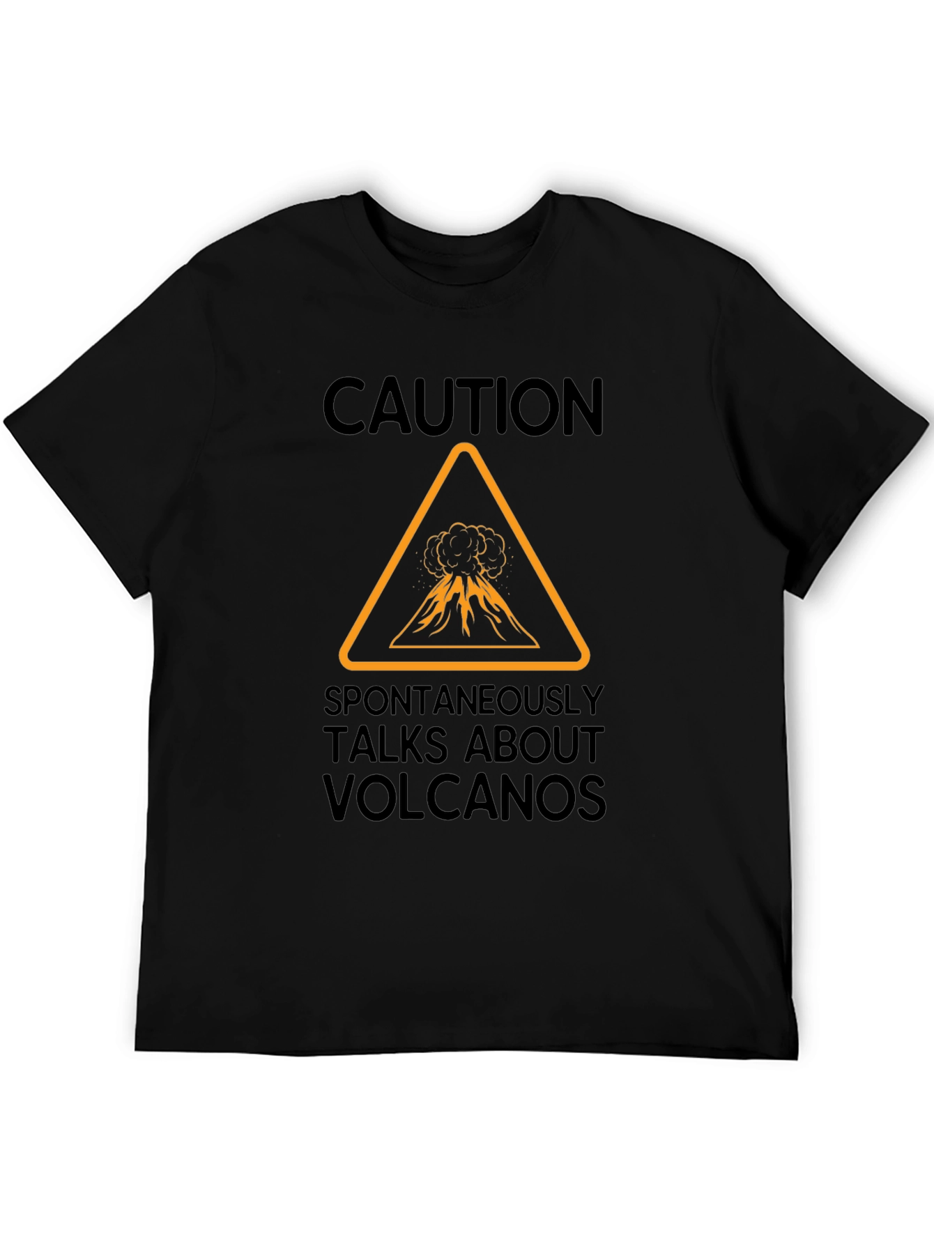 Caution: Volcano Talk T-Shirt - Funny & Unique Design