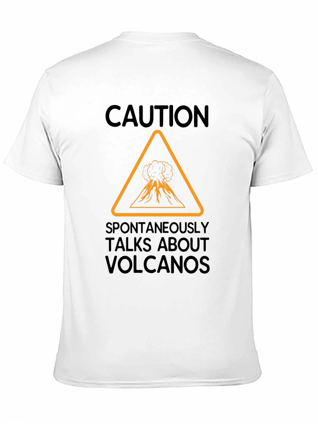 Caution: Volcano Talk T-Shirt - Funny & Unique Design