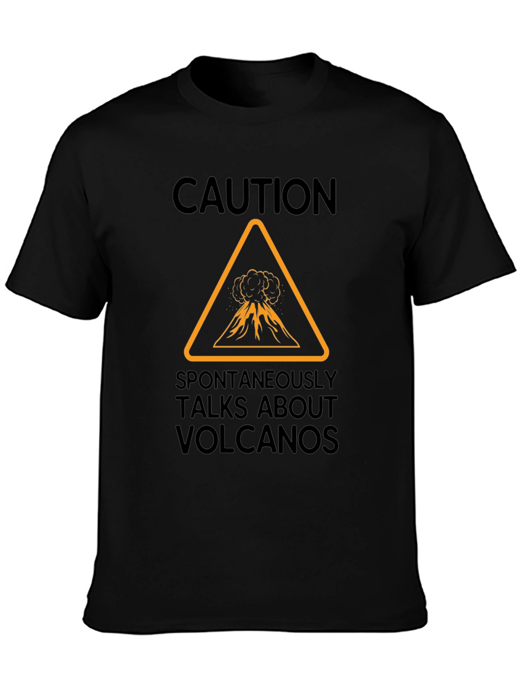 Caution: Volcano Talk T-Shirt - Funny & Unique Design