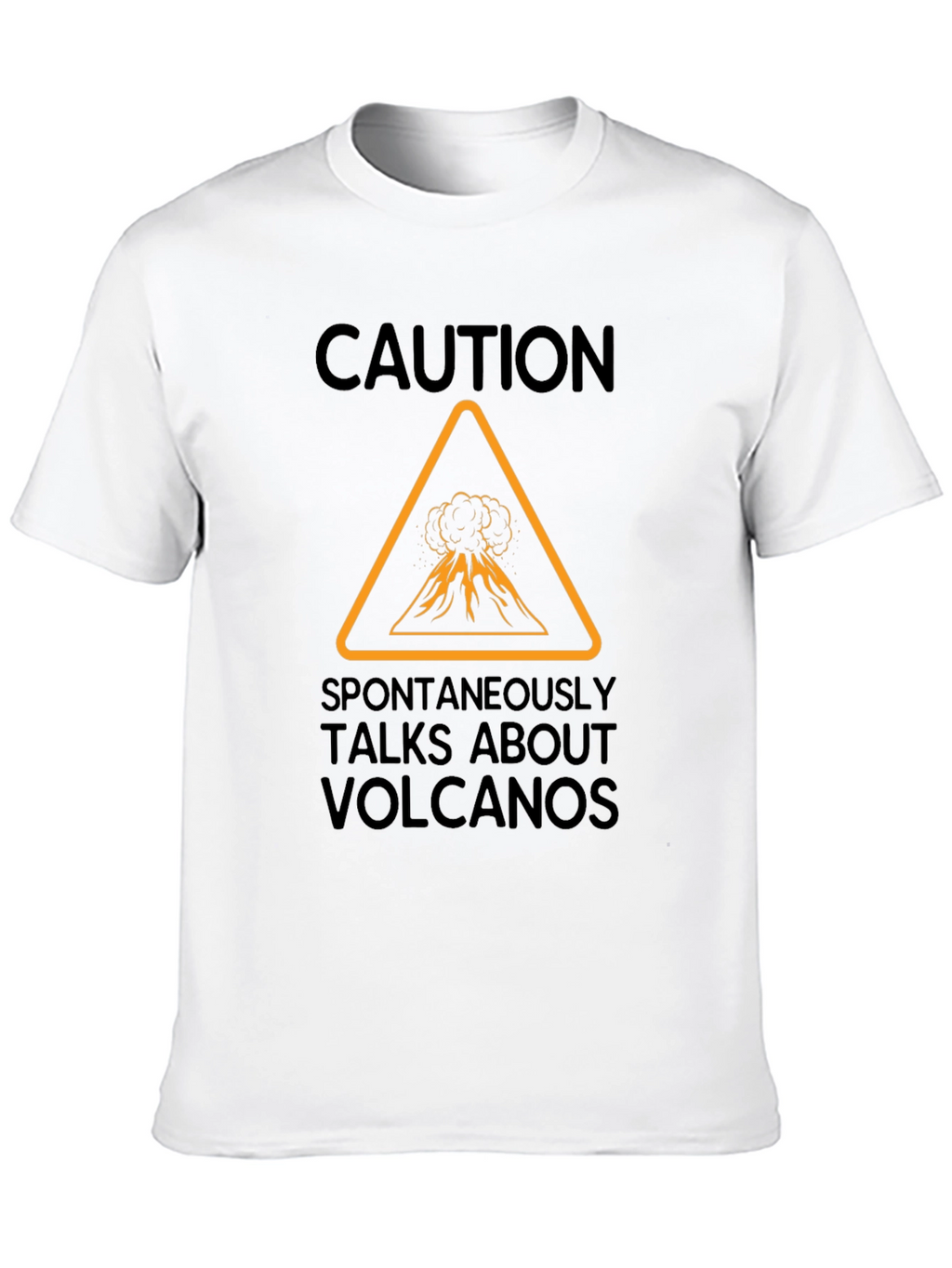 Caution: Volcano Talk T-Shirt - Funny & Unique Design