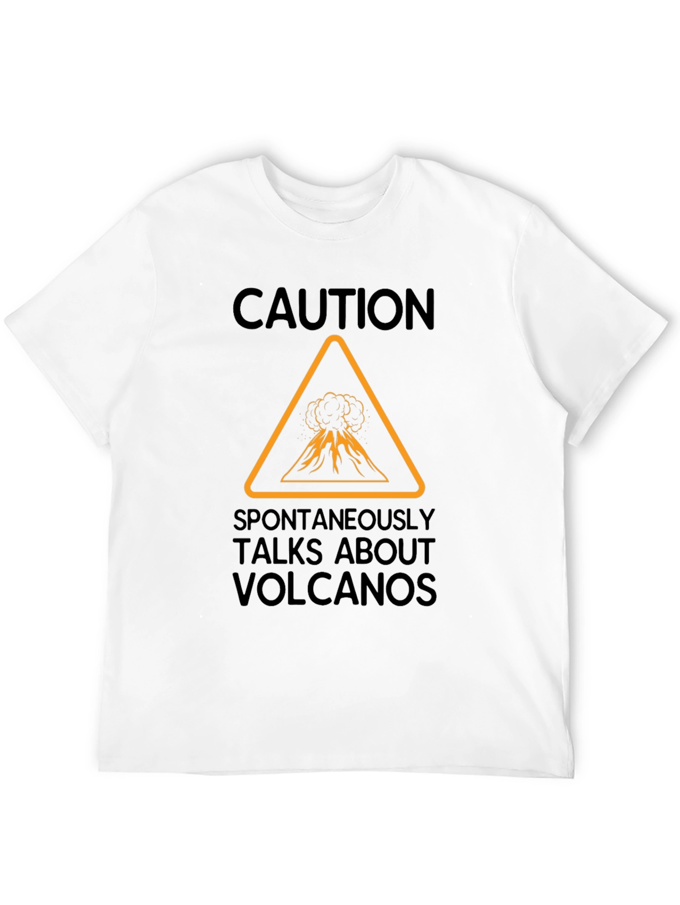 Caution: Volcano Talk T-Shirt - Funny & Unique Design