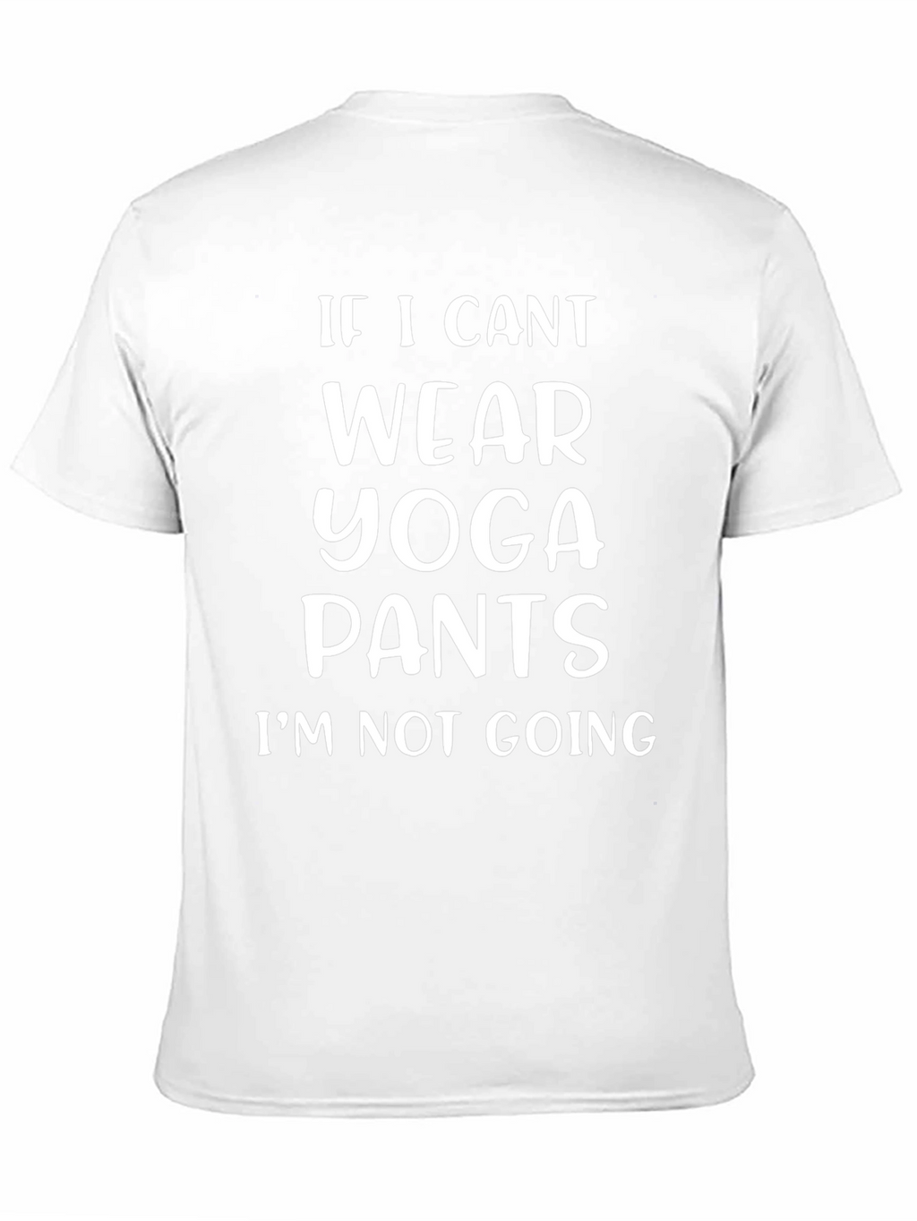 Yoga Pants T-Shirt Funny Statement Tee