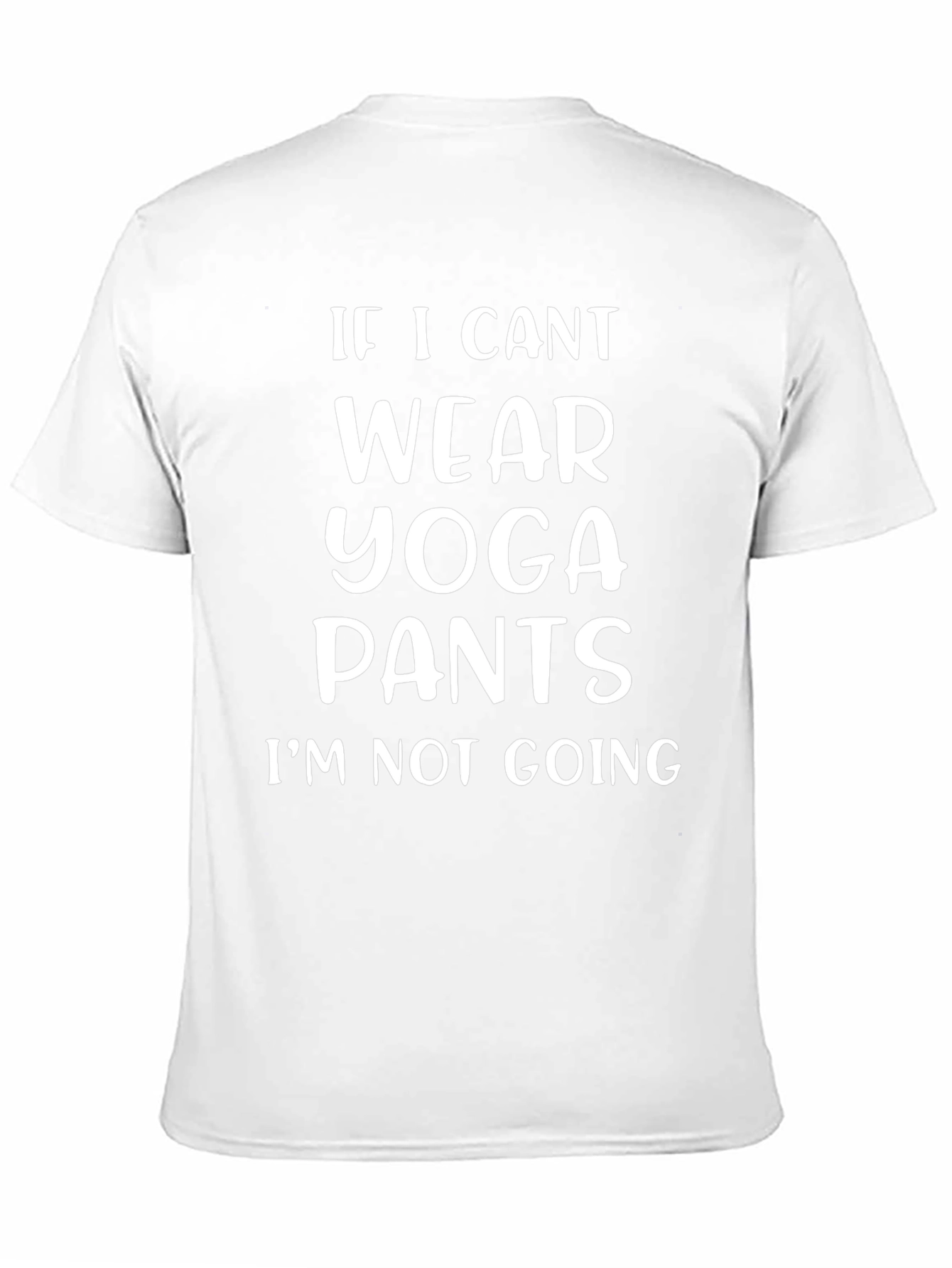 Yoga Pants T-Shirt Funny Statement Tee