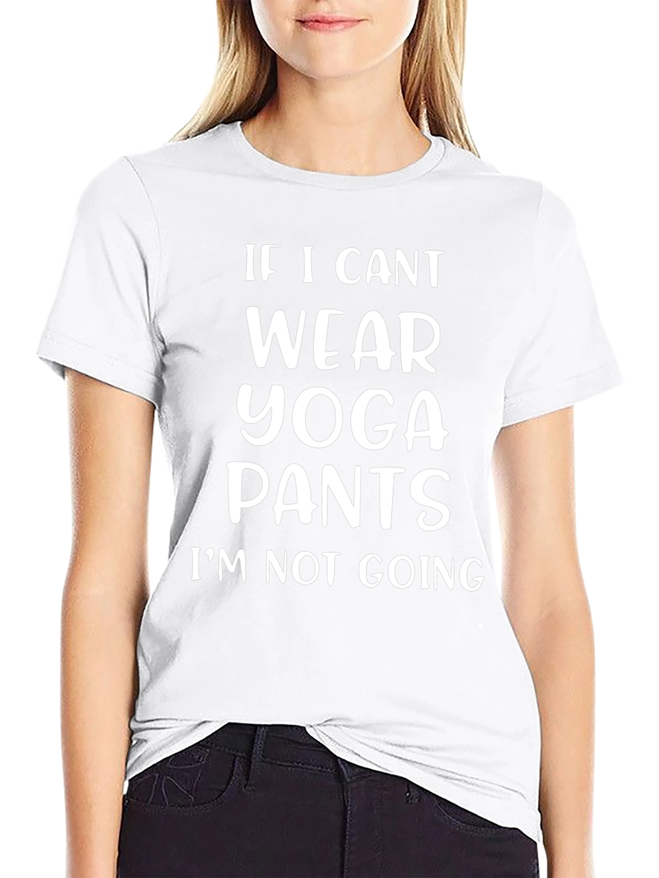 Yoga Pants T-Shirt Funny Statement Tee