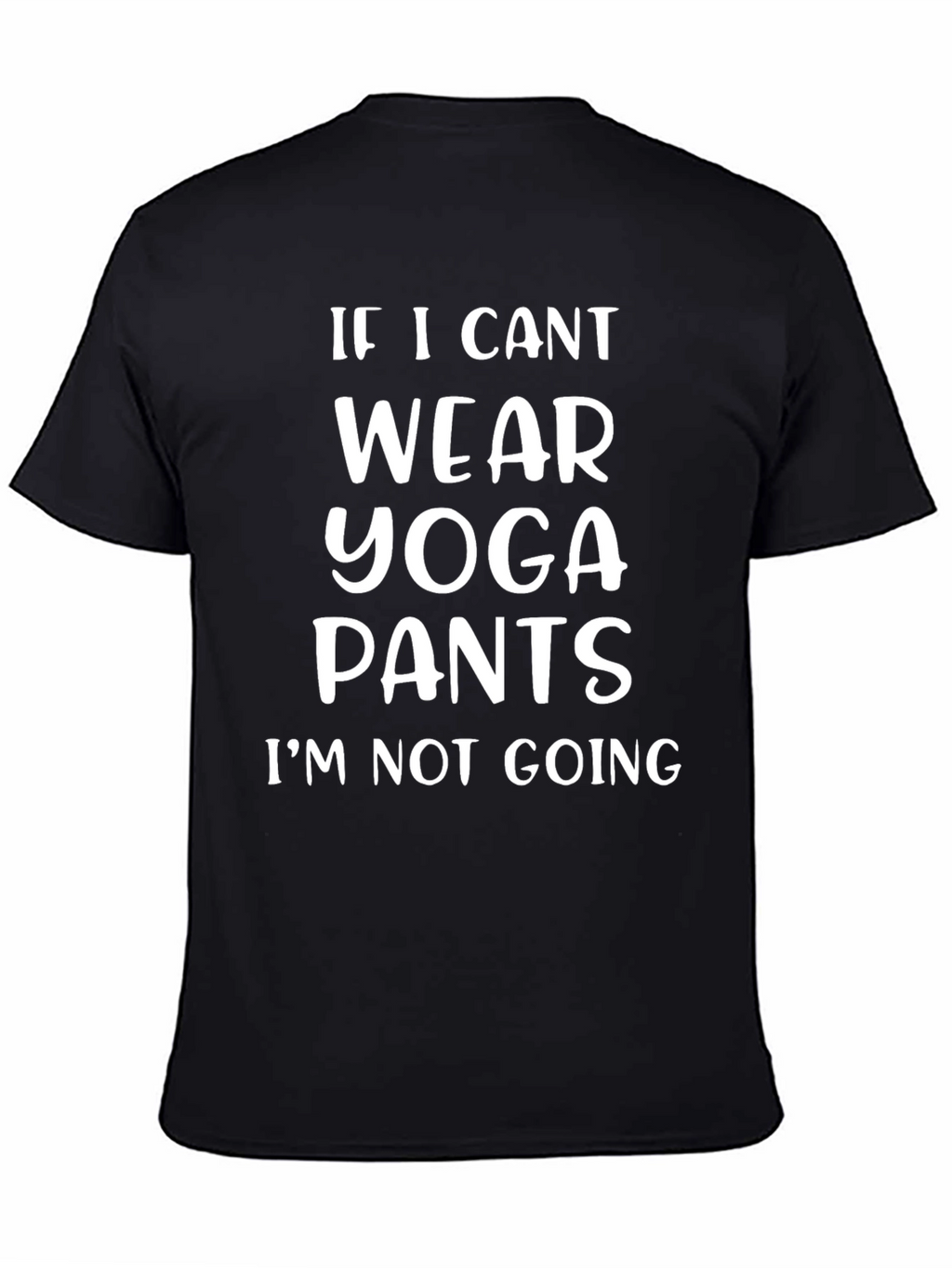 Yoga Pants T-Shirt Funny Statement Tee