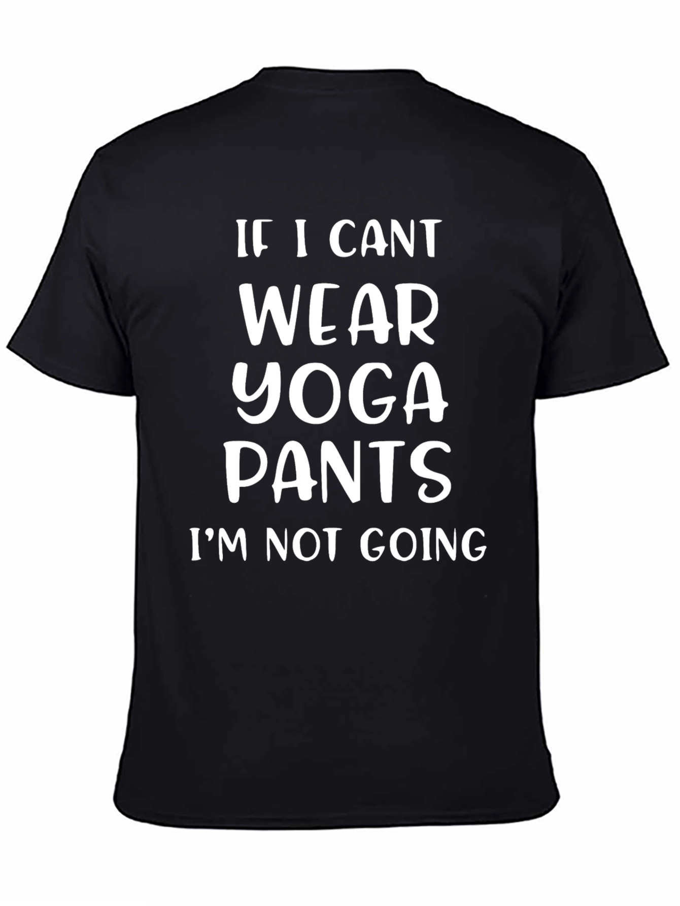 Yoga Pants T-Shirt Funny Statement Tee