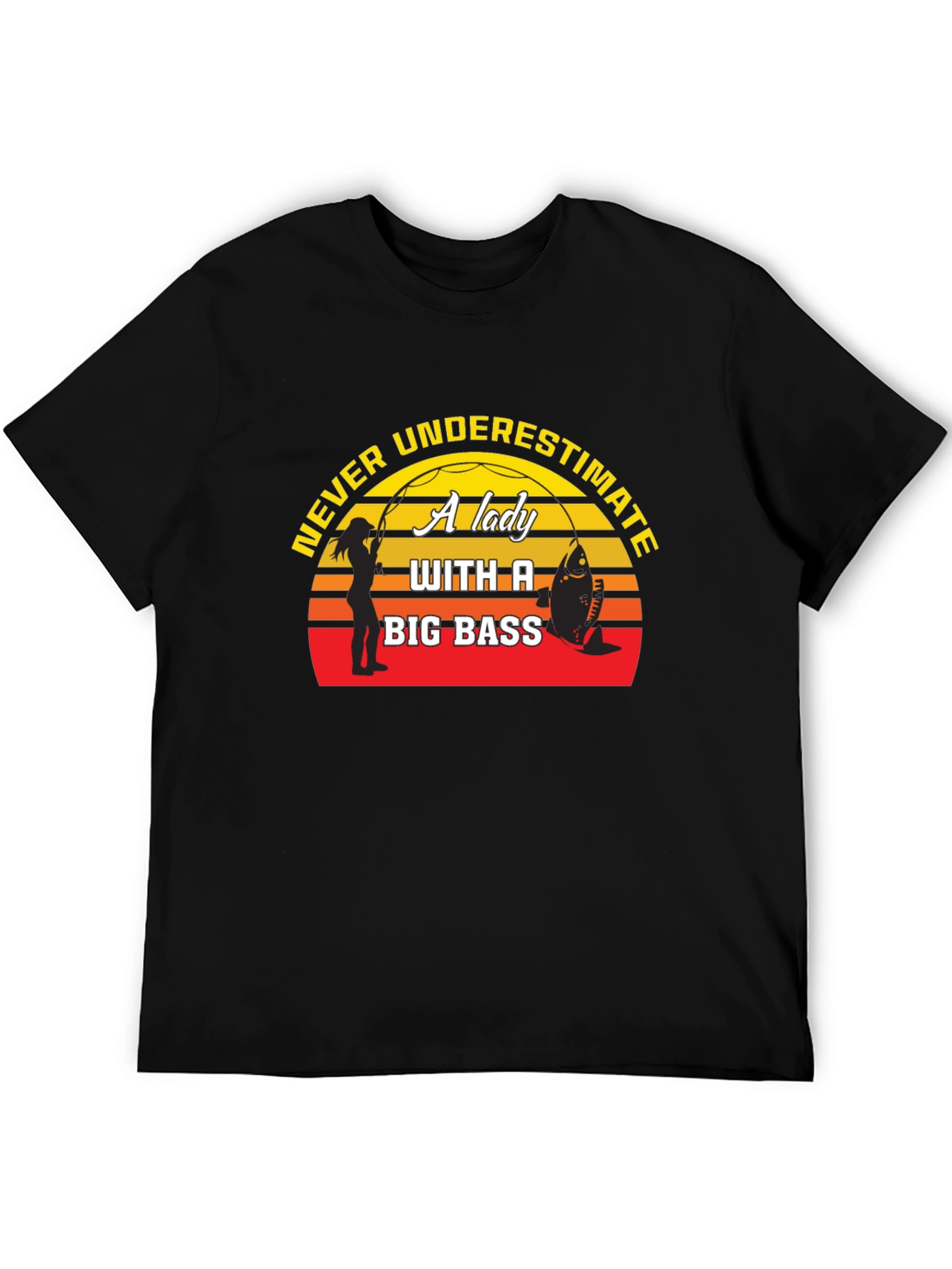 Never Underestimate Lady Big Bass Fishing T-Shirt