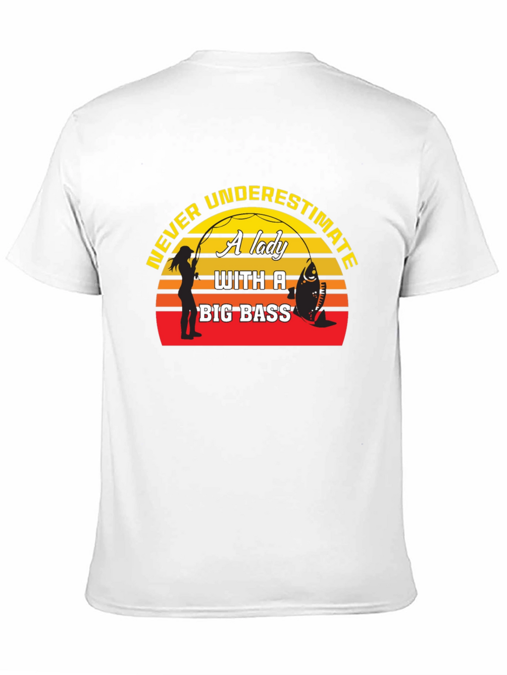 Never Underestimate Lady Big Bass Fishing T-Shirt