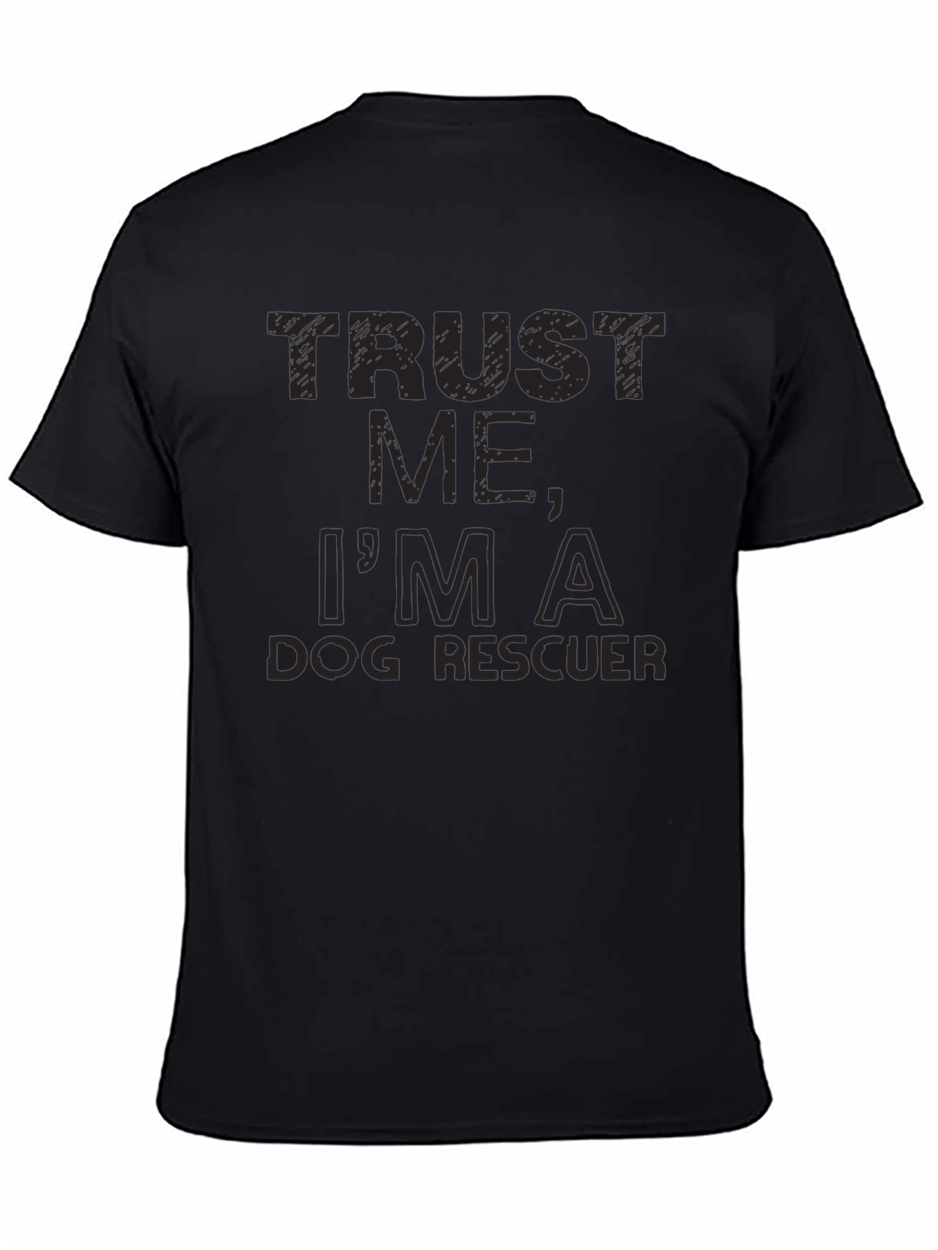 Trust Me Im A Dog Rescuer - Graphic Tee