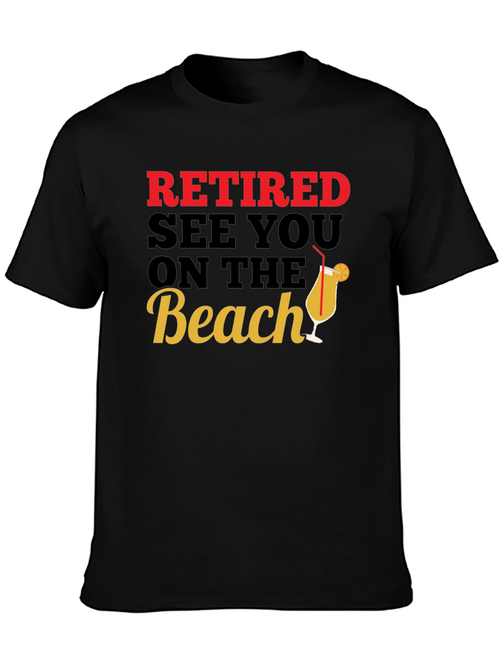 Retired See You on the Beach T-Shirt
