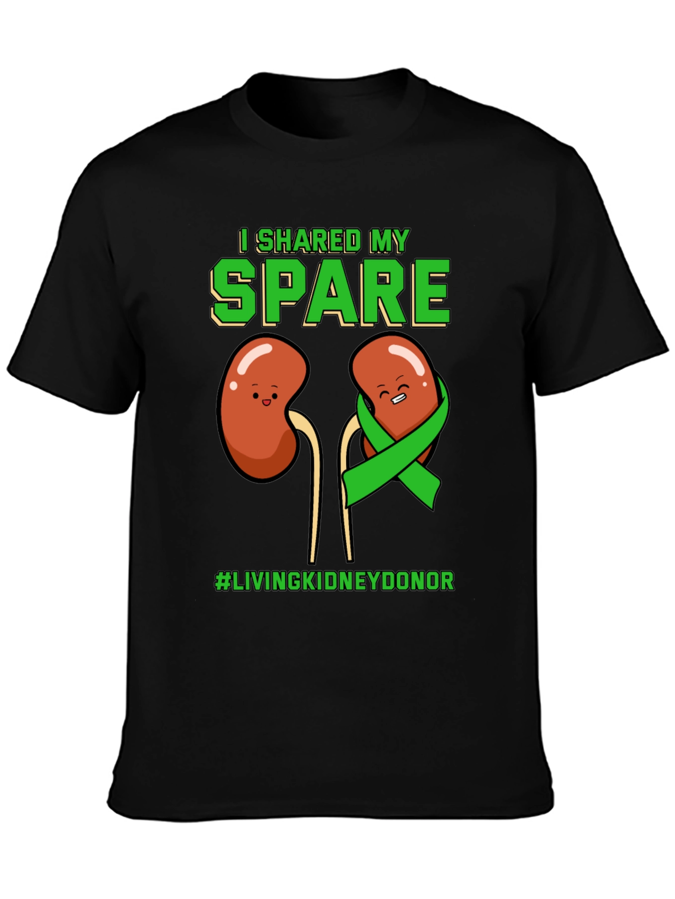 I Shared My Spare Kidney Donor T-Shirt