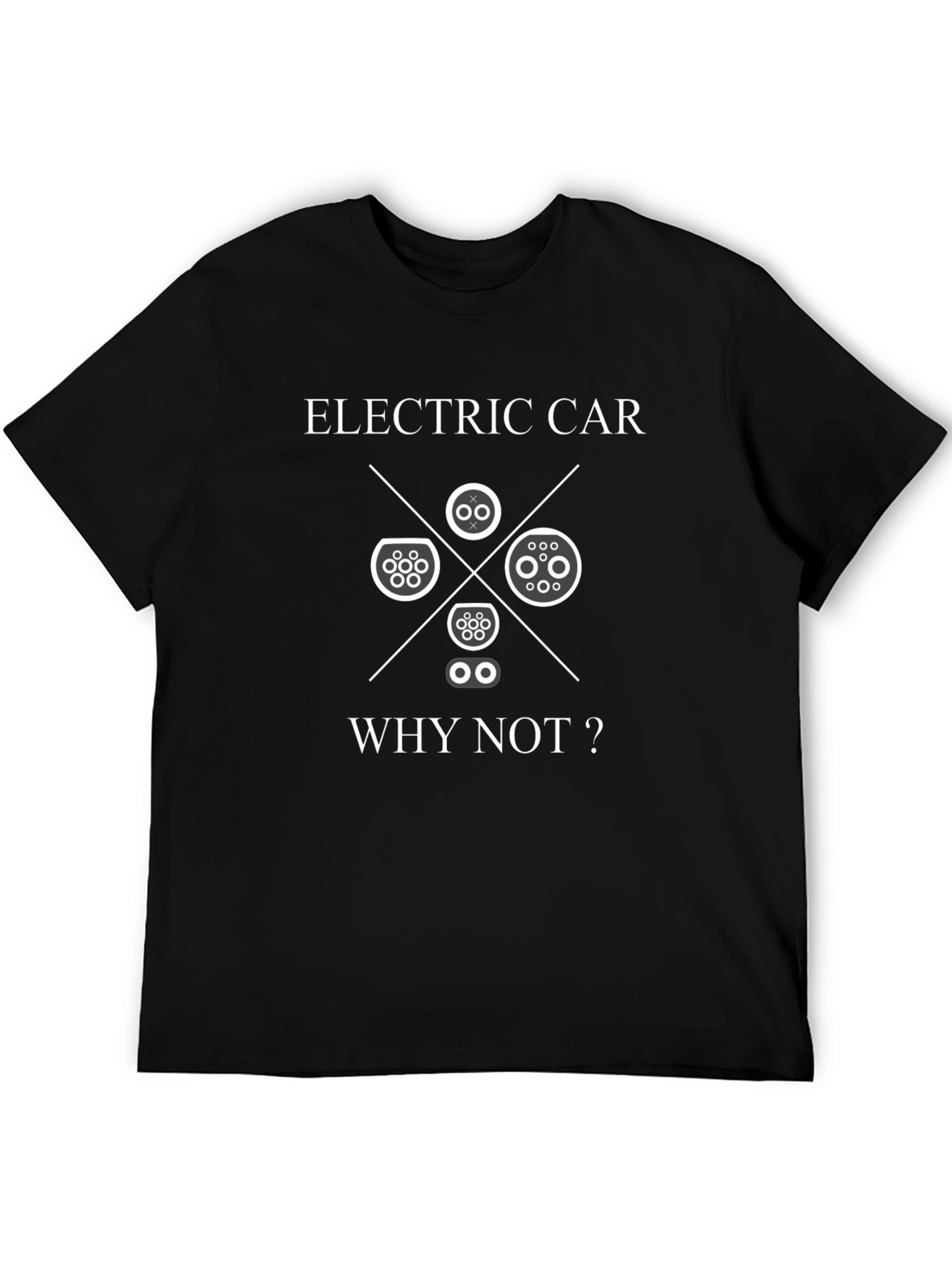 Electric Car T-Shirt - Why Not?