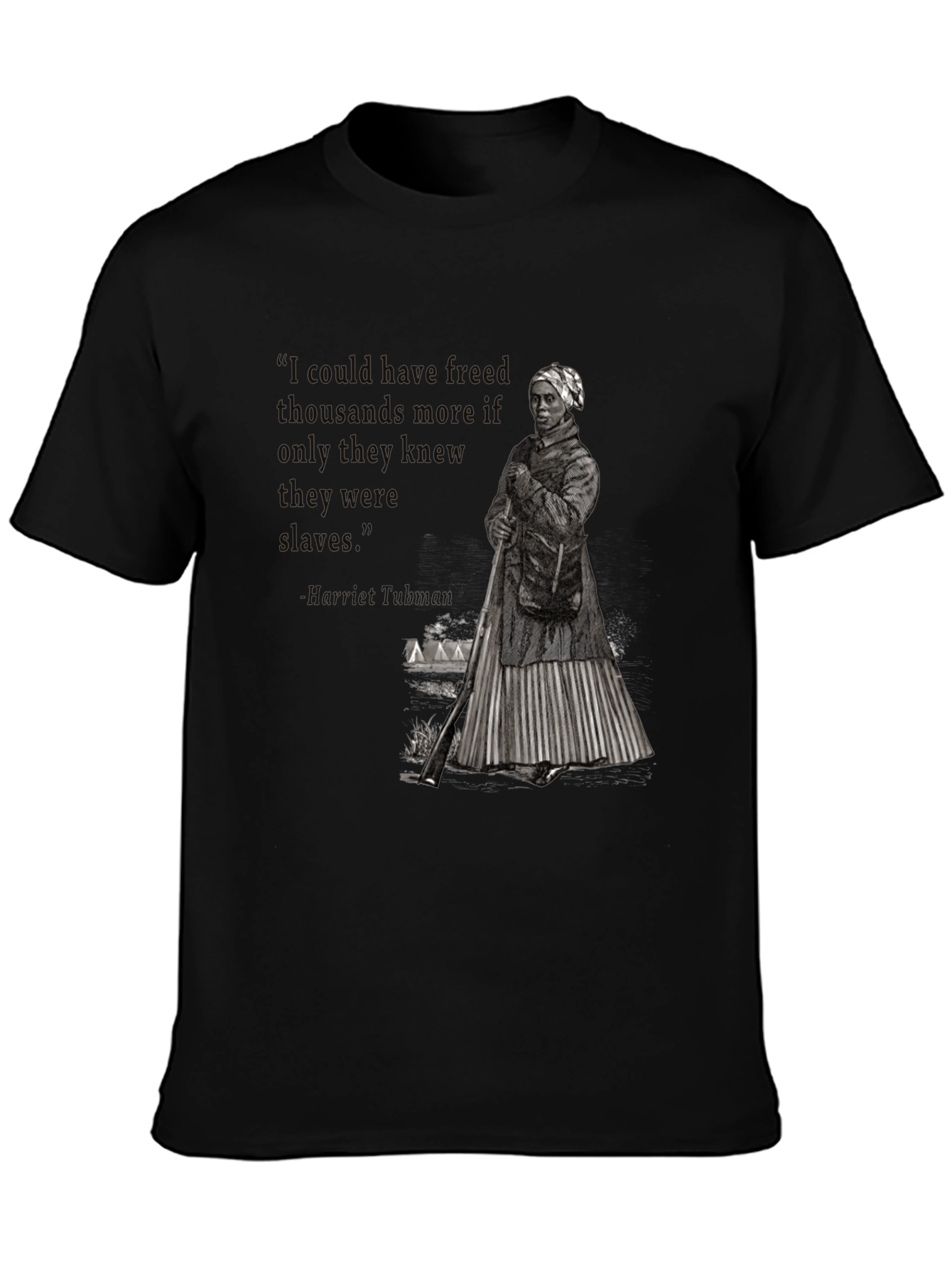 Harriet Tubman Quote T-Shirt - Freedom Advocate Apparel