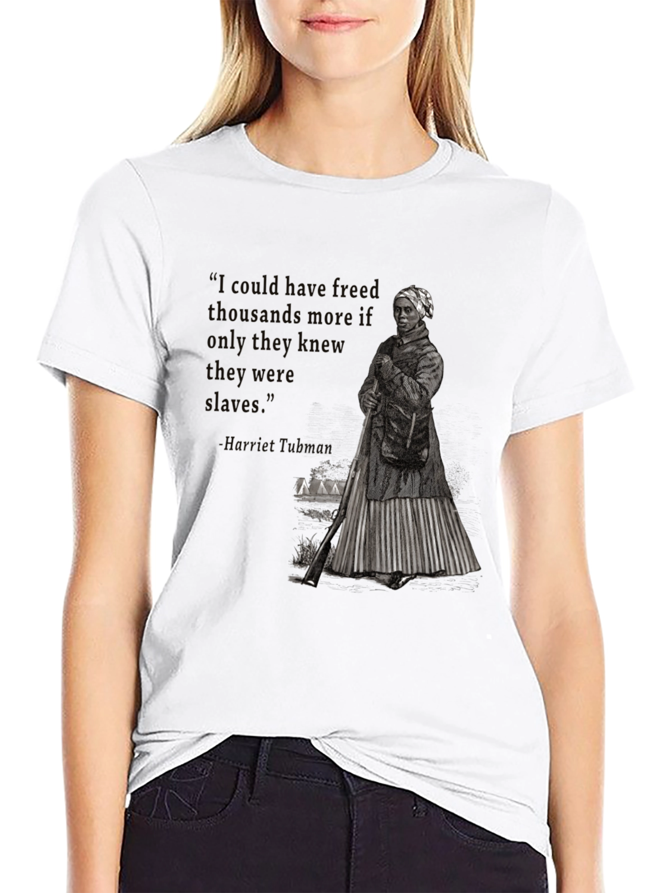 Harriet Tubman Quote T-Shirt - Freedom Advocate Apparel