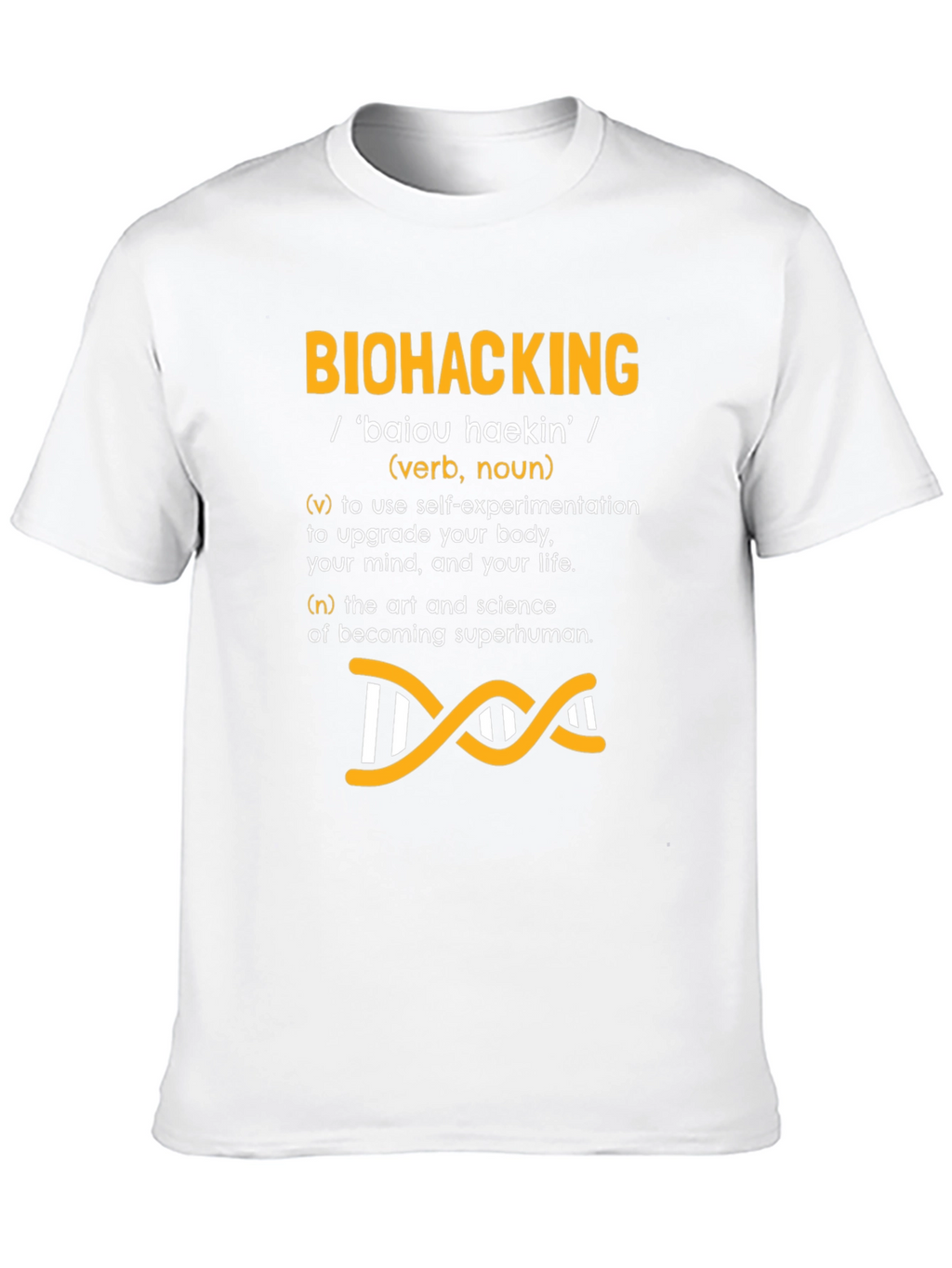 Biohacking Definition T-Shirt