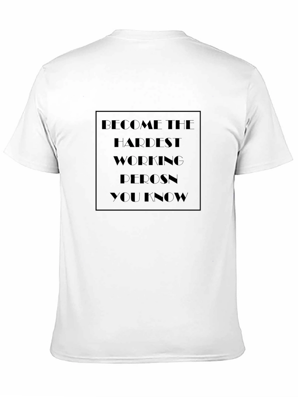 Motivational Graphic T-Shirt - Hardest Working