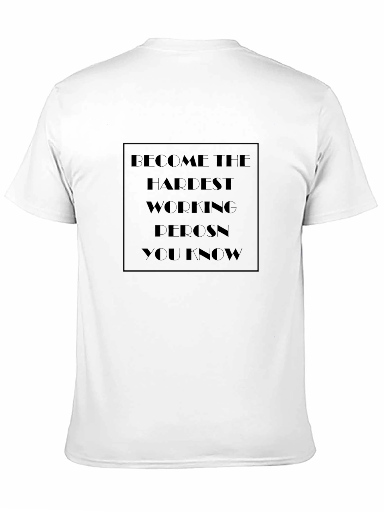 Motivational Graphic T-Shirt - Hardest Working