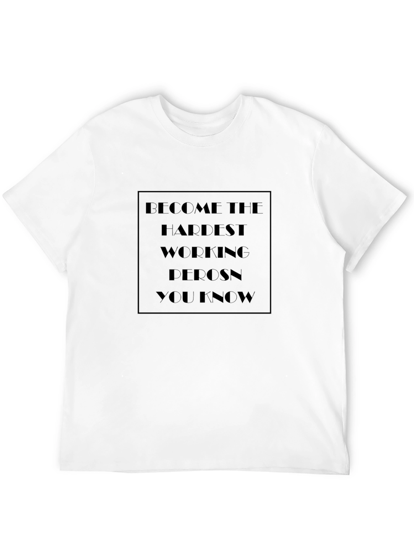 Motivational Graphic T-Shirt - Hardest Working