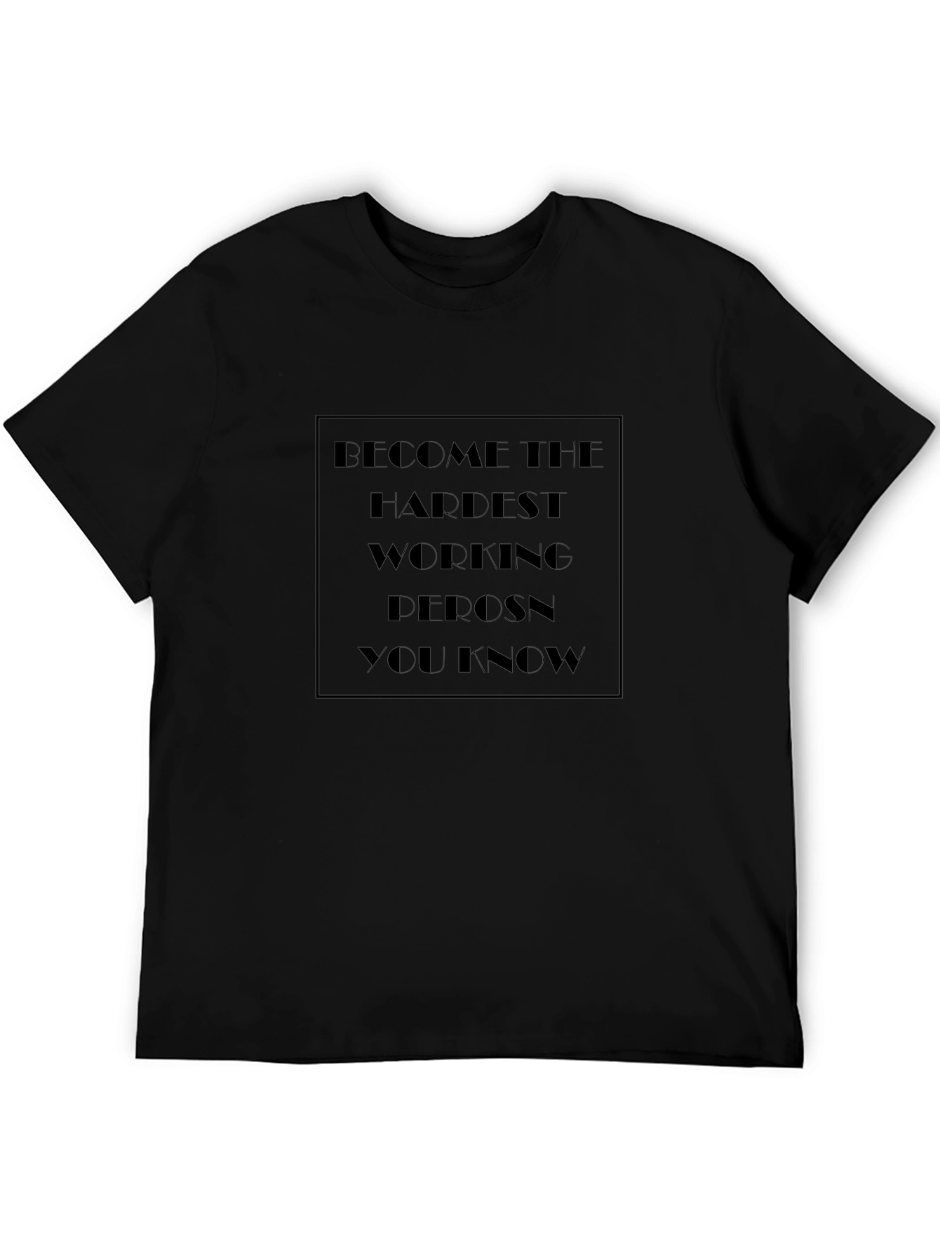 Motivational Graphic T-Shirt - Hardest Working