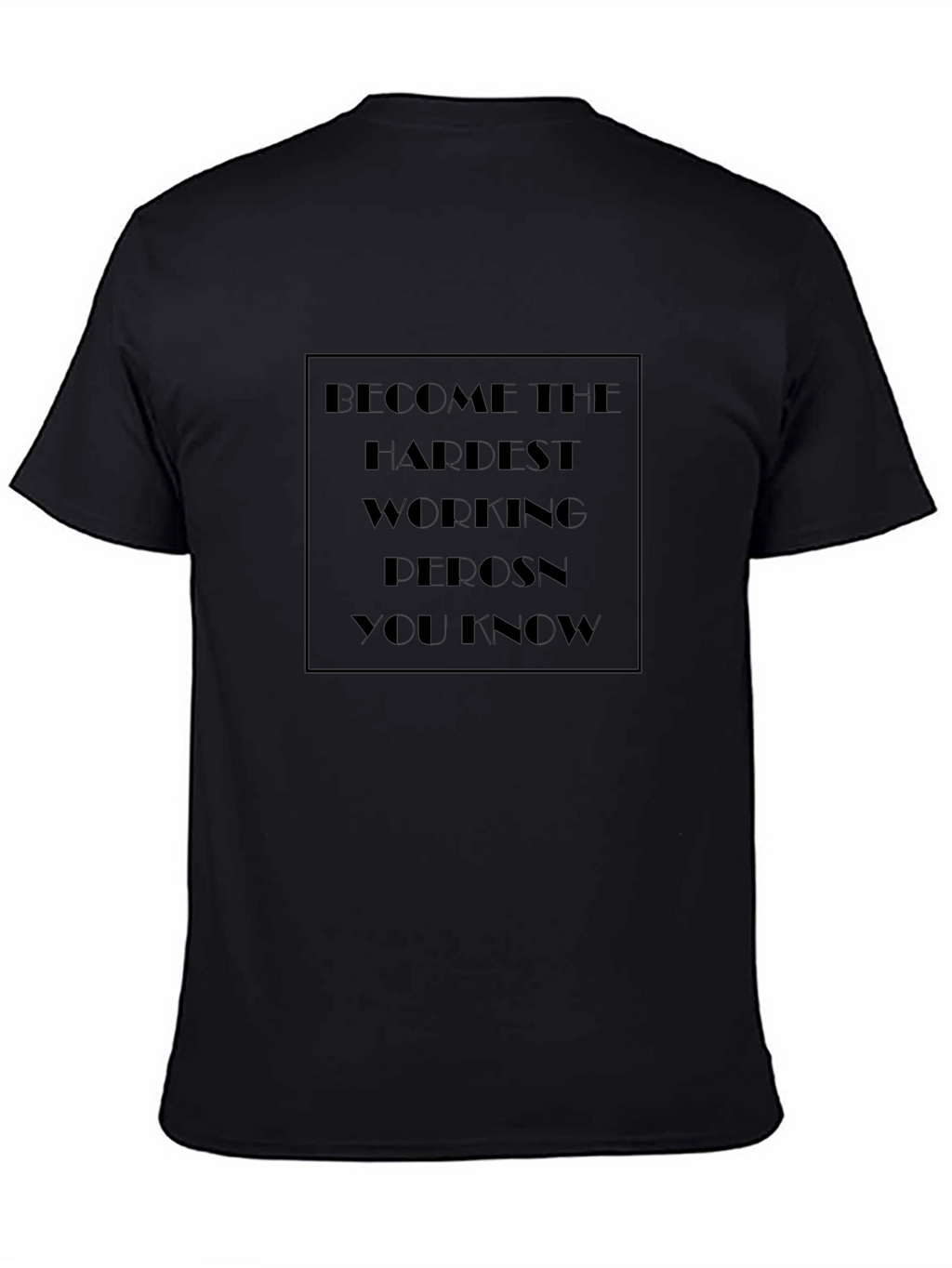 Motivational Graphic T-Shirt - Hardest Working