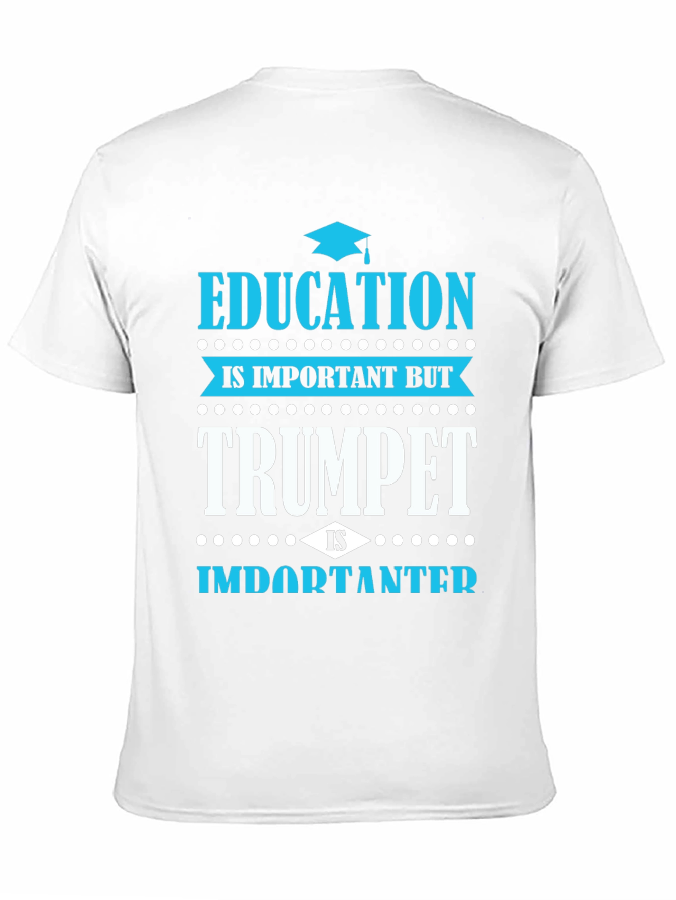 Education vs Trumpet T-Shirt - Musician Gift