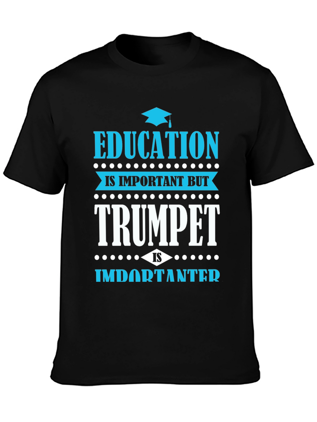 Education vs Trumpet T-Shirt - Musician Gift