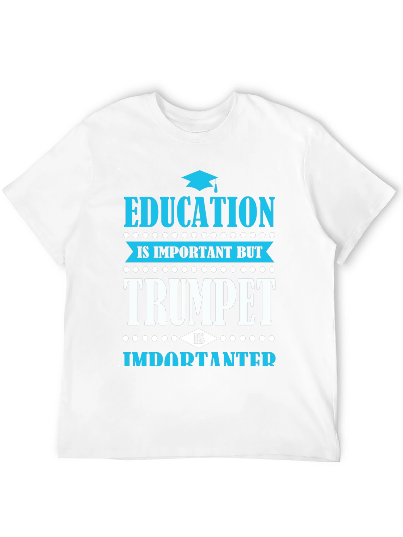 Education vs Trumpet T-Shirt - Musician Gift