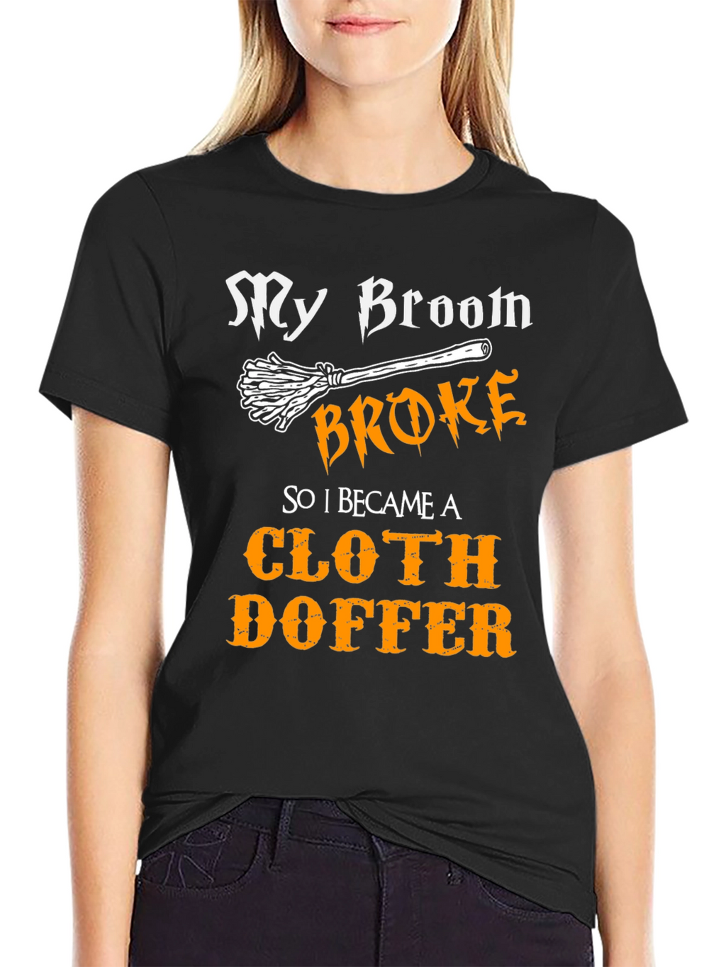 Cloth Doffer T-Shirt - My Broom Broke Halloween Tee