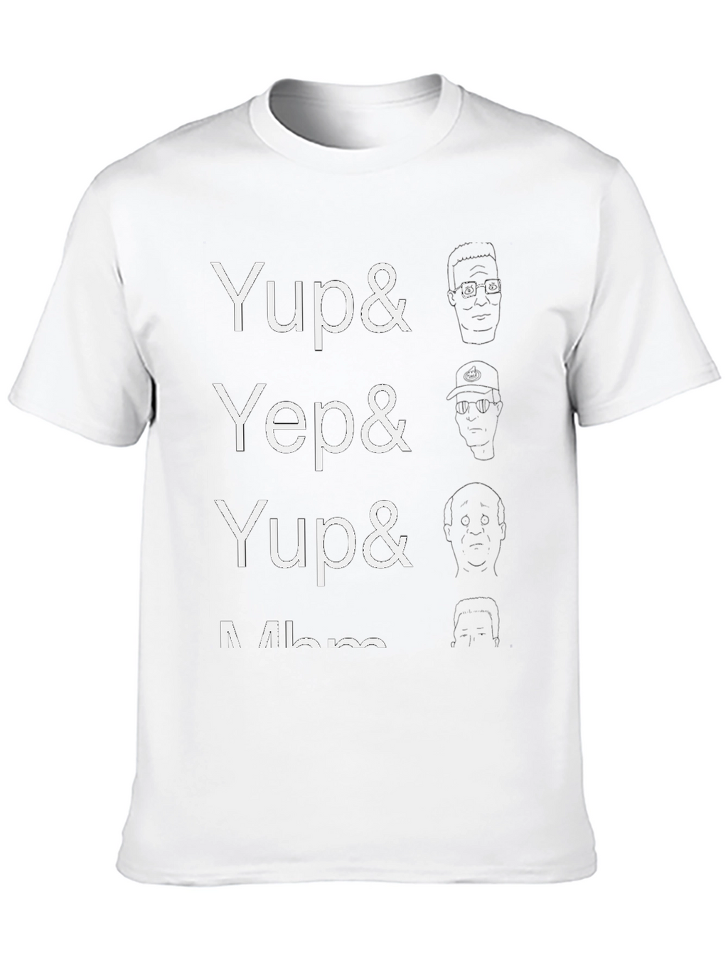 Yup Yep Yup Mhm Funny Graphic T-Shirt
