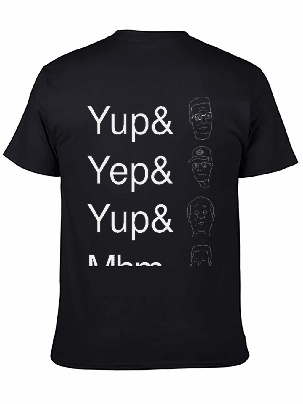 Yup Yep Yup Mhm Funny Graphic T-Shirt