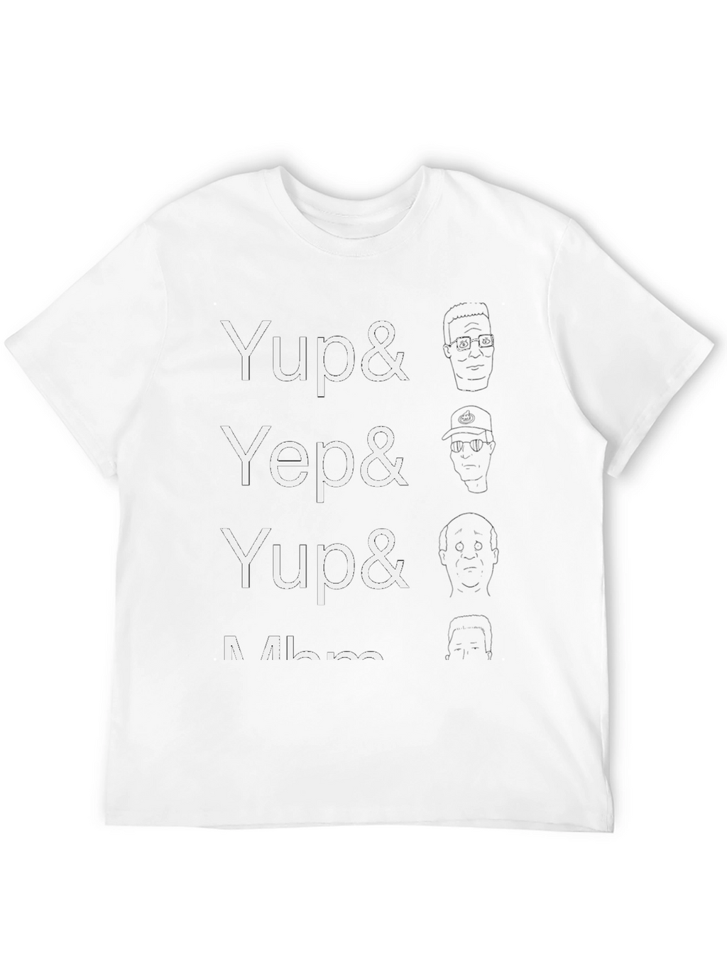 Yup Yep Yup Mhm Funny Graphic T-Shirt