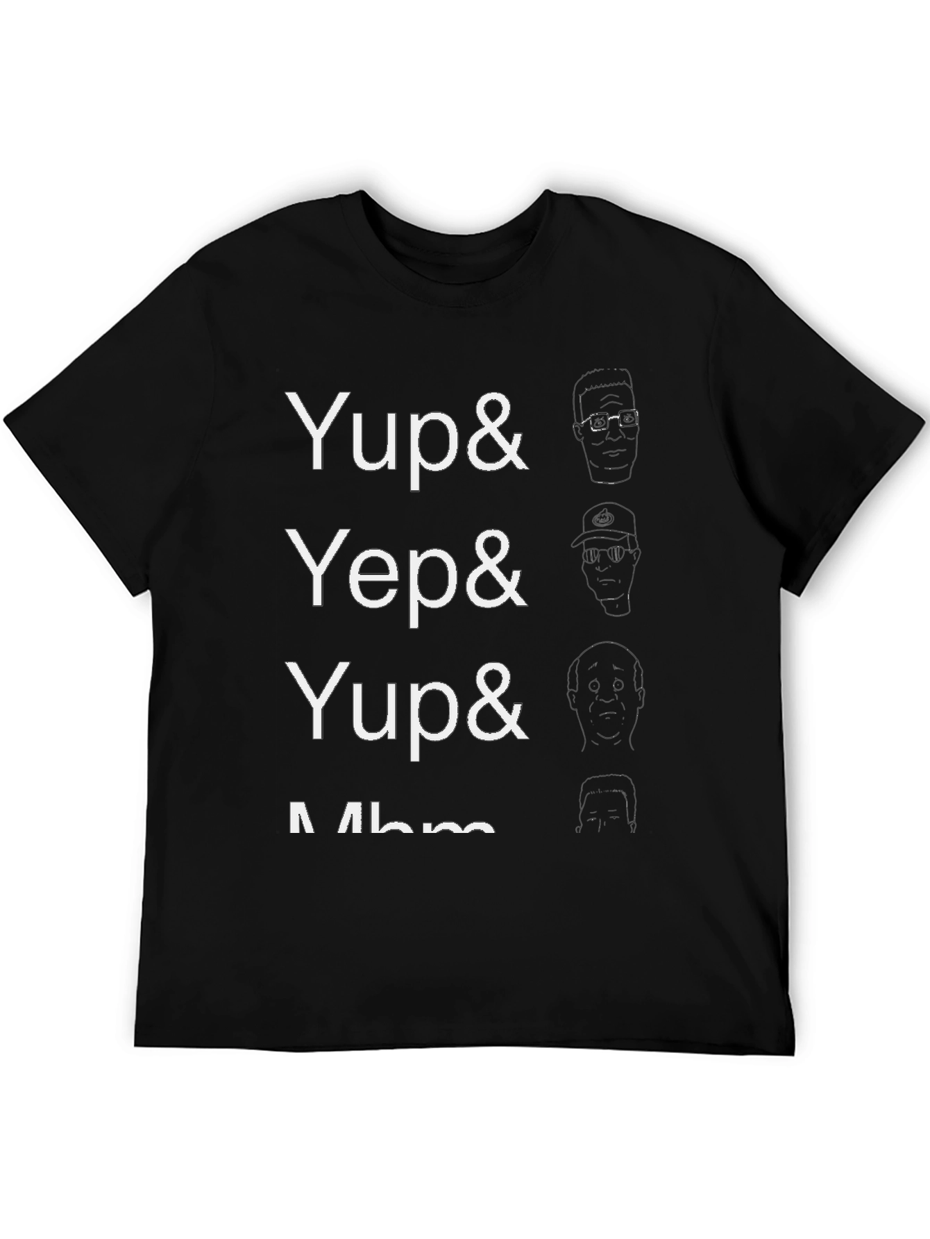 Yup Yep Yup Mhm Funny Graphic T-Shirt