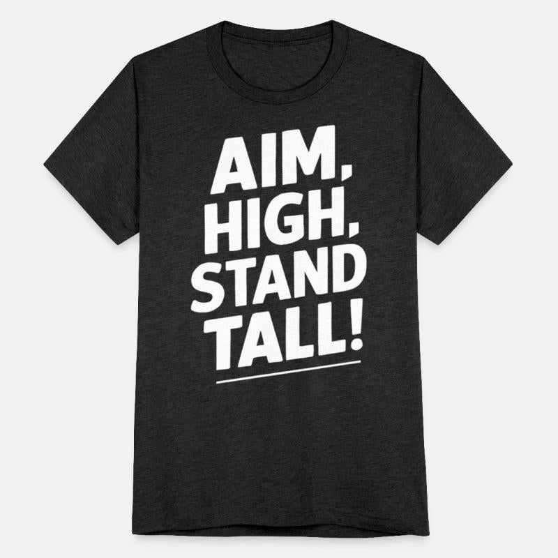 Aim High Stand Tall Motivational Quote