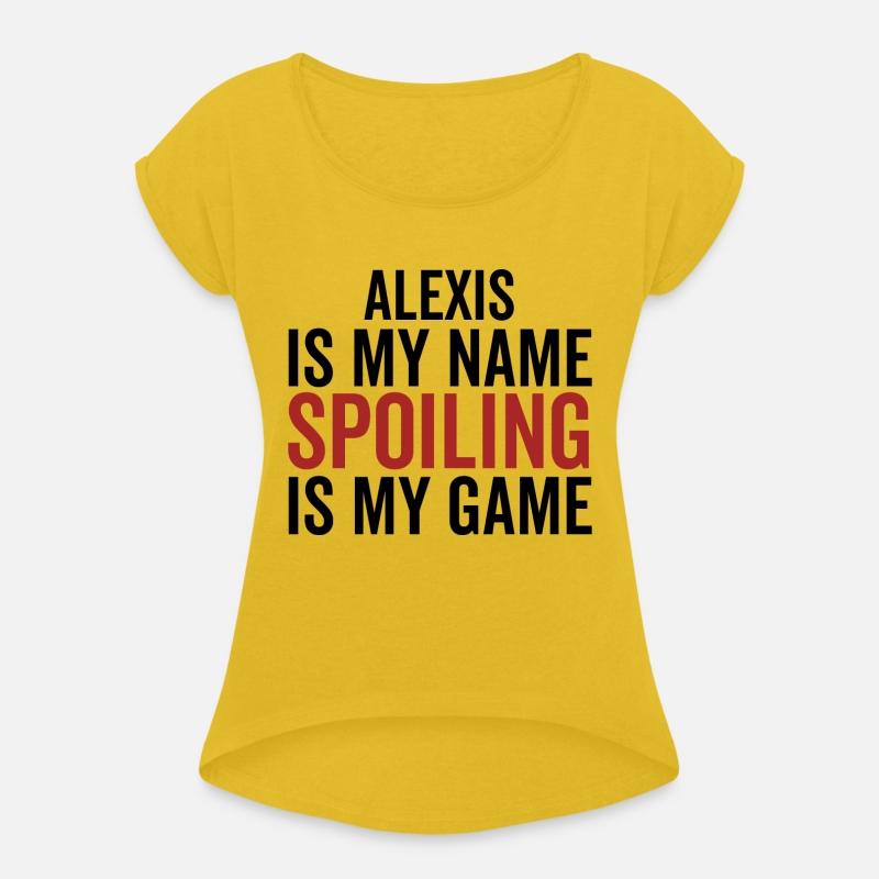 Alexis is My Name Spoiling is My Game