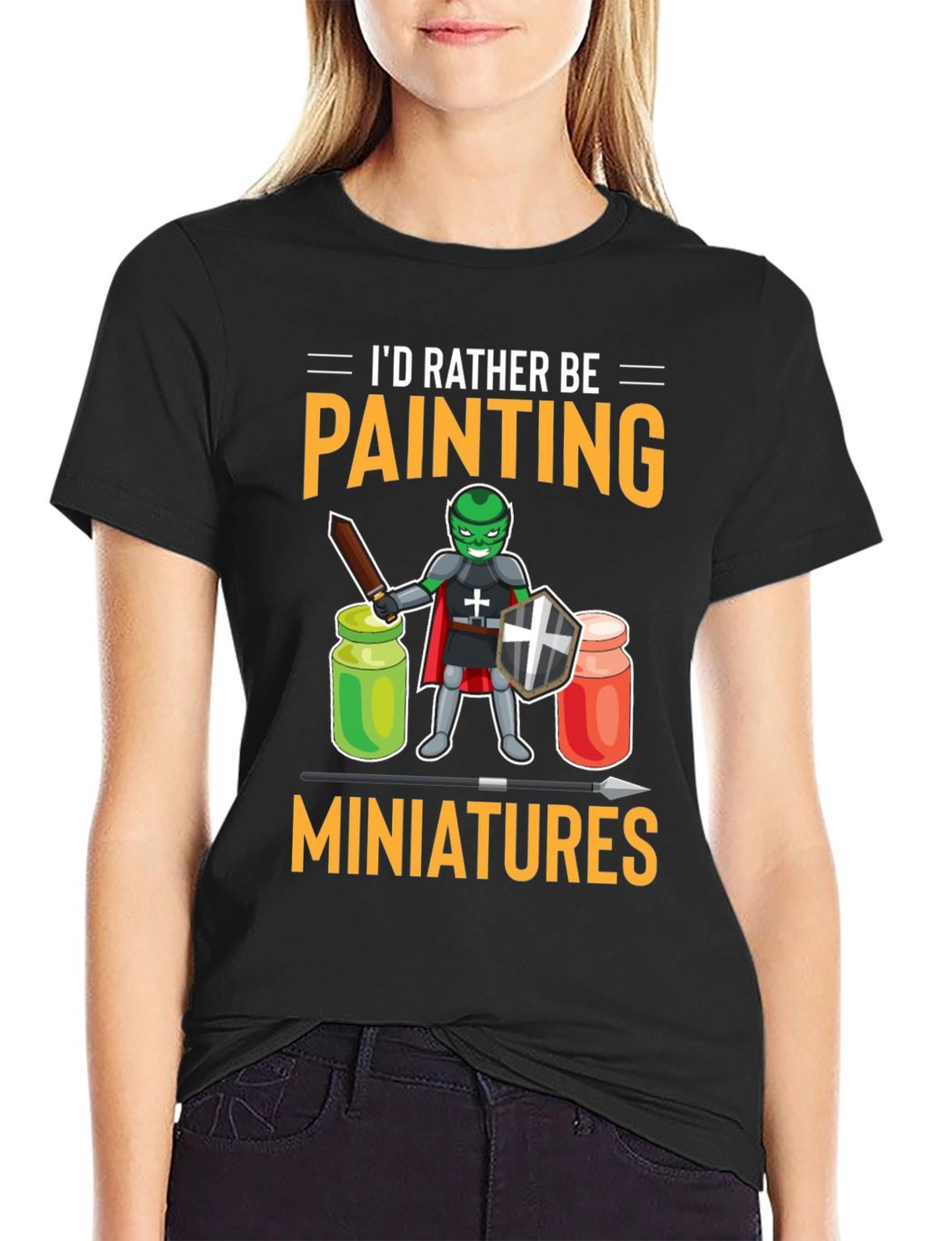 Id Rather Be Painting Miniatures T-Shirt