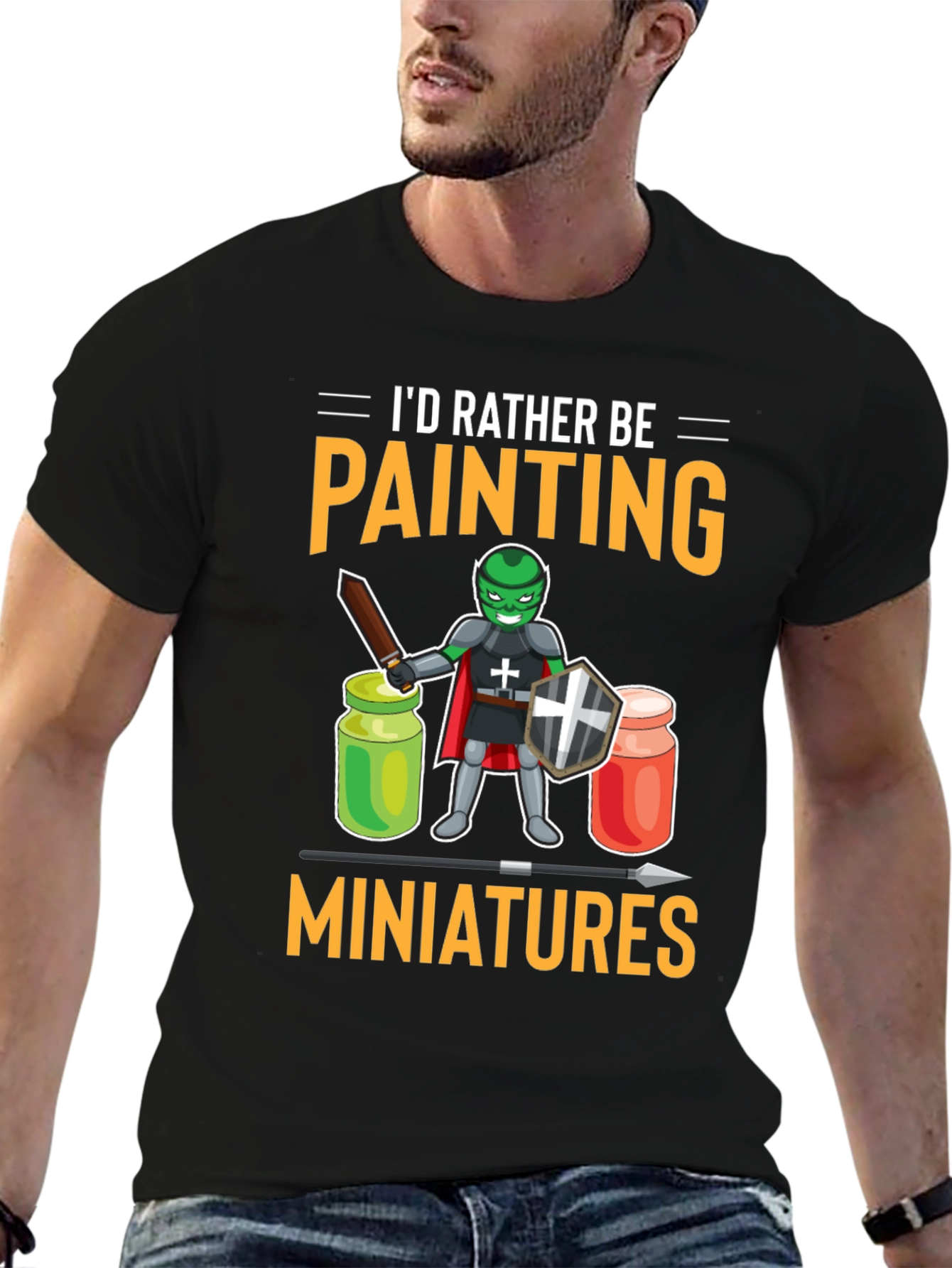 Id Rather Be Painting Miniatures T-Shirt