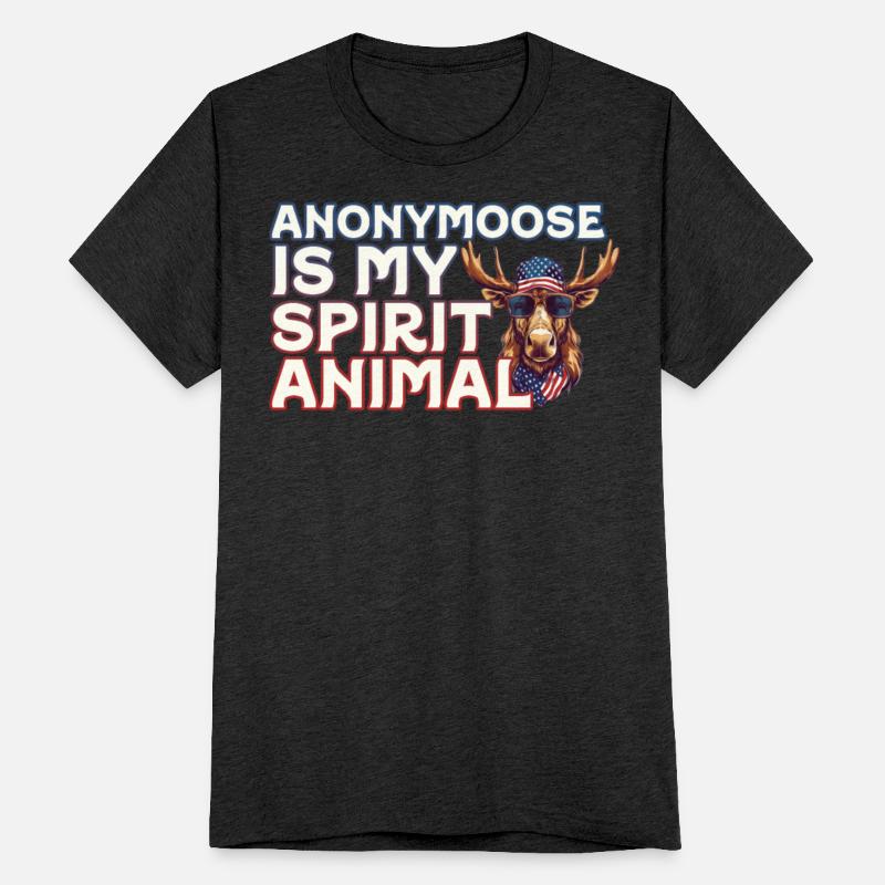 Anonymoose Is My Sprit Animal Cool Moose