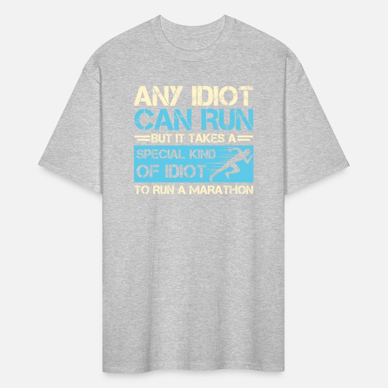 Any Idiot Can Run But Takes Special Kind Of Idiot