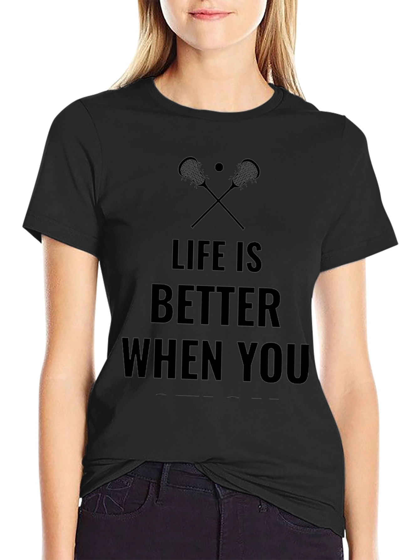 Life is Better When You Lacrosse T-Shirt