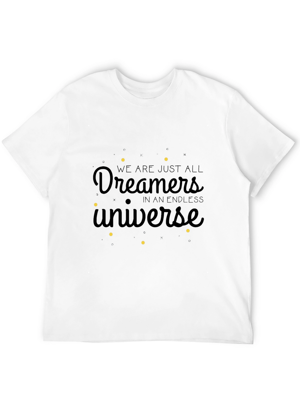 Dreamers in an Endless Universe T-Shirt