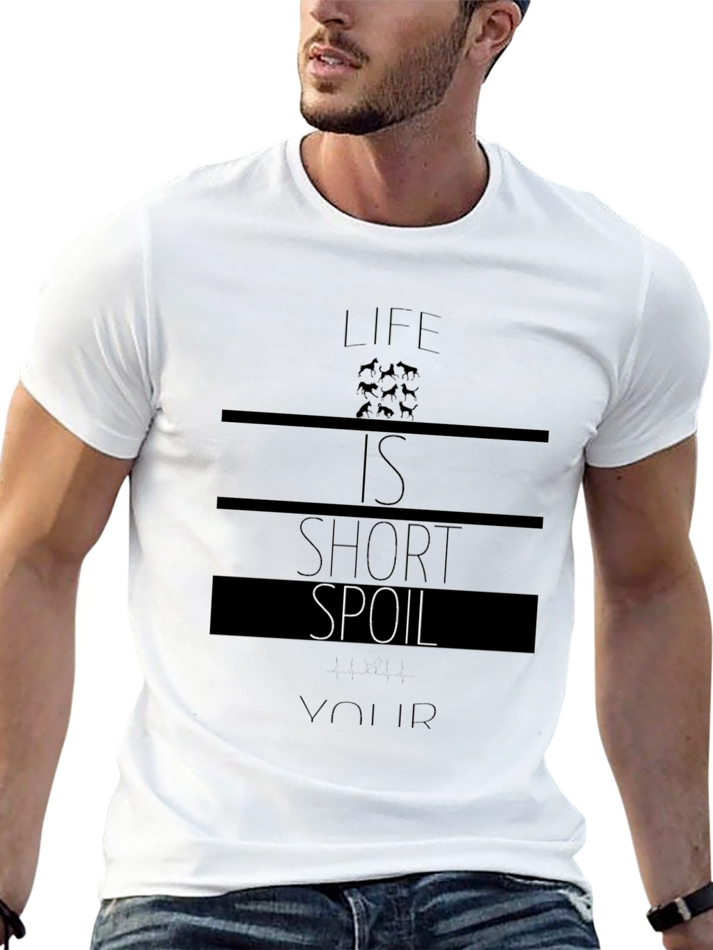 Life is Short Spoil Your Dog T-Shirt