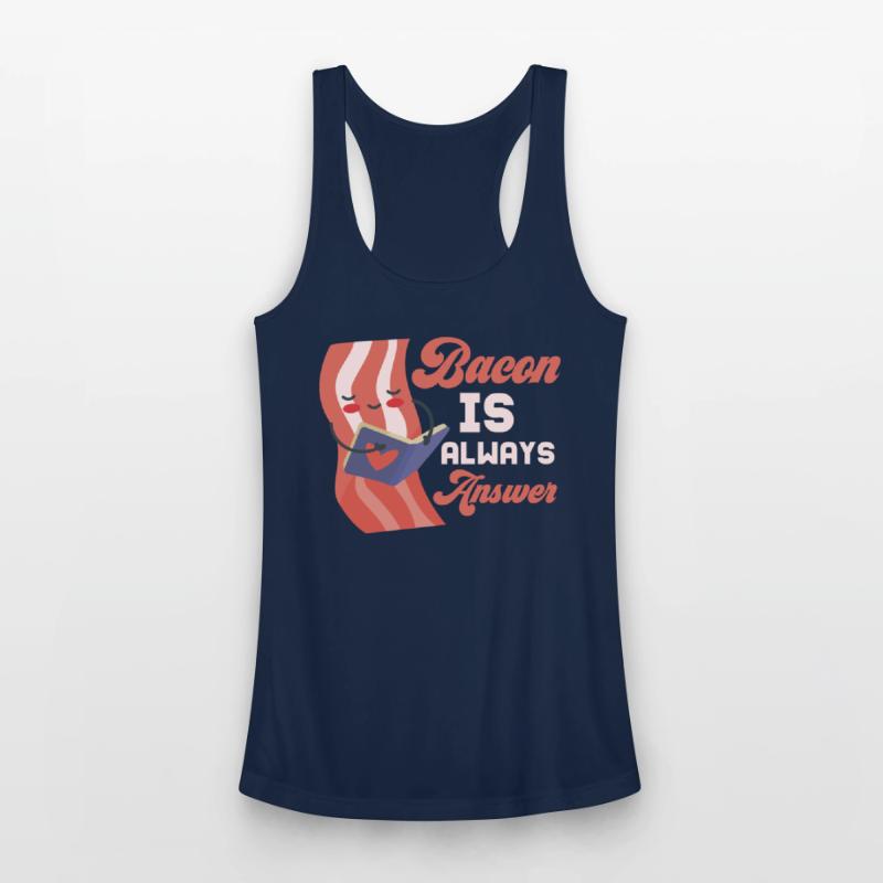 Bacon Is Always The Answer Pig Meat Ham