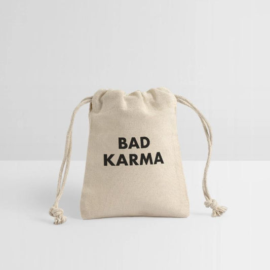 BAD KARMA - bad luck bad manners bad boy fate