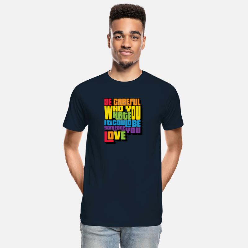 Be Careful Who You Hate Proud Gay Rainbow Pride