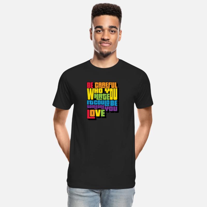 Be Careful Who You Hate Proud Gay Rainbow Pride