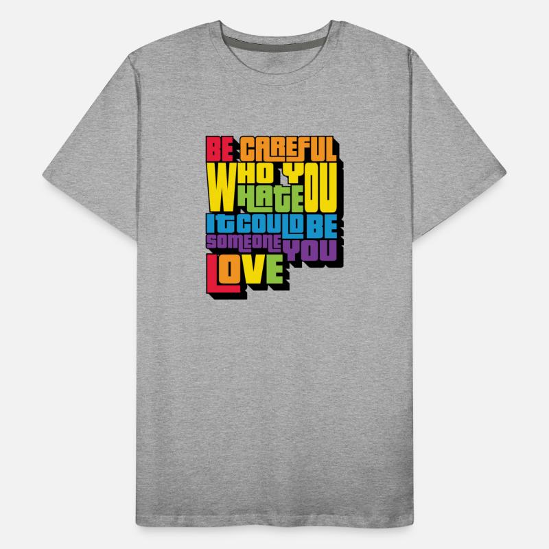 Be Careful Who You Hate Proud Gay Rainbow Pride