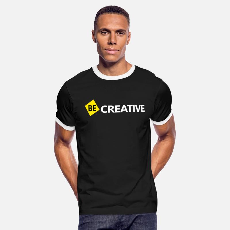 BE CREATIVE