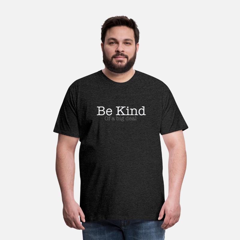 Be Kind Â€¦ Of A Big Deal