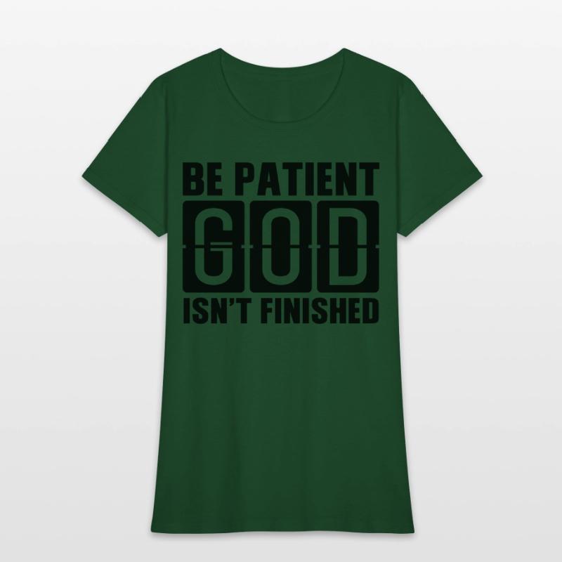 Be patient God isnt finished